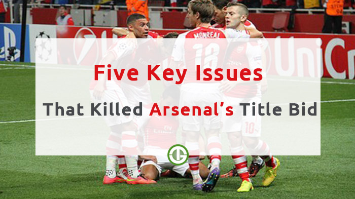 Five Key Issues That Killed Arsenal’s Title Bid